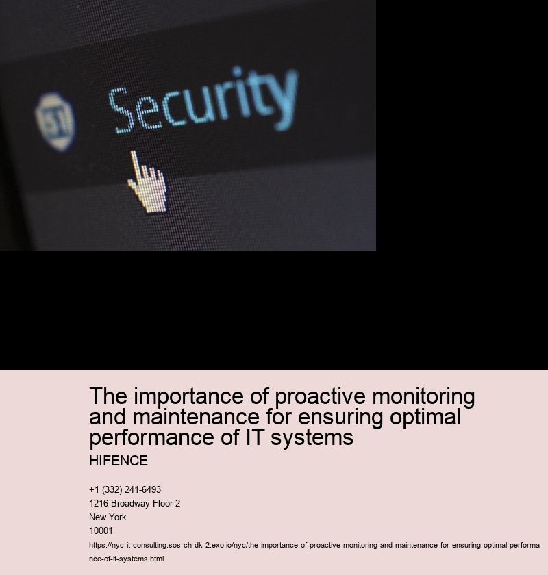 Benefits of proactive monitoring and maintenance